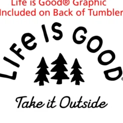 Life is Good Vacuum Tumbler - 20 oz - Outside